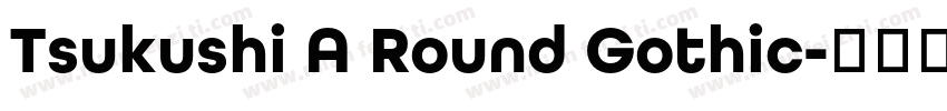 Tsukushi A Round Gothic字体转换